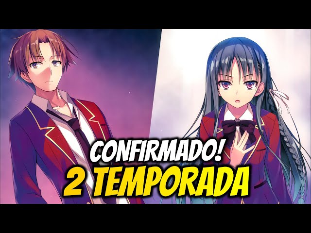 🔴 CONFIRMADO SEGUNDA TEMPORADA DE CLASSROOM OF THE ELITE! (Youkoso  Jitsuryoku) 